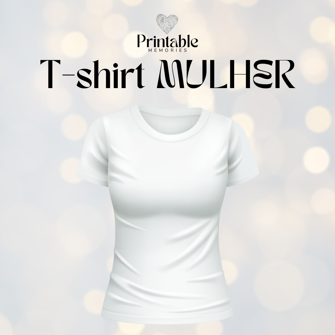 T-Shirt Personalizada – MULHER Printable Memories