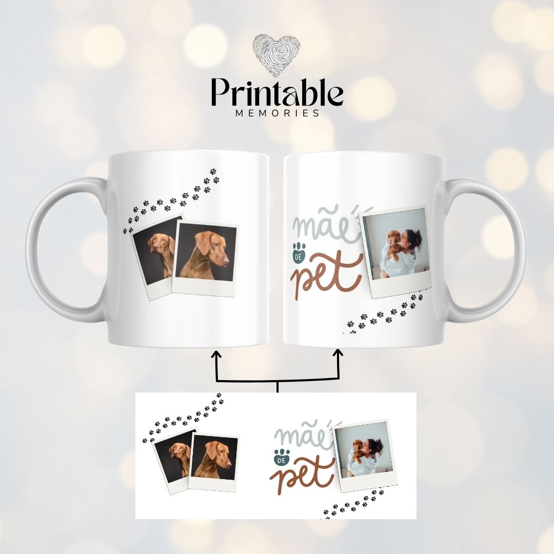 Caneca "Mãe de Pet" Printable Memories