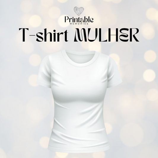 T-Shirt Personalizada – MULHER Printable Memories